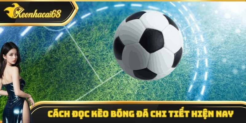 C&aacute;ch Đọc K&egrave;o B&oacute;ng Đ&aacute;